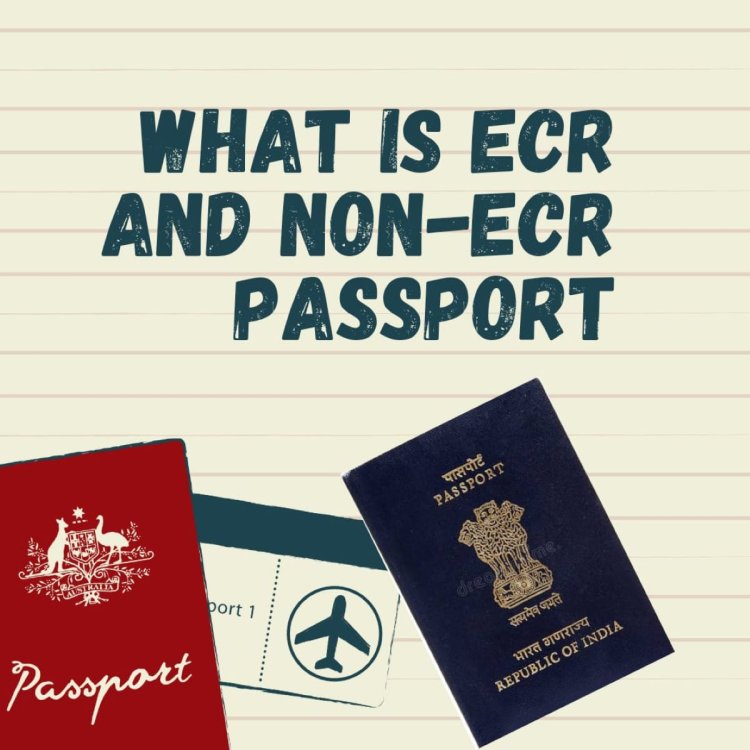 What is ECR and Non-ECR in passport: guide document and eligibility