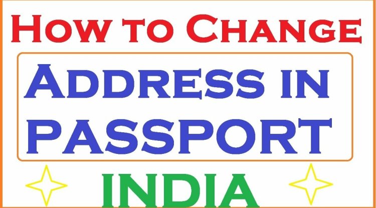 How to change address in passport in India