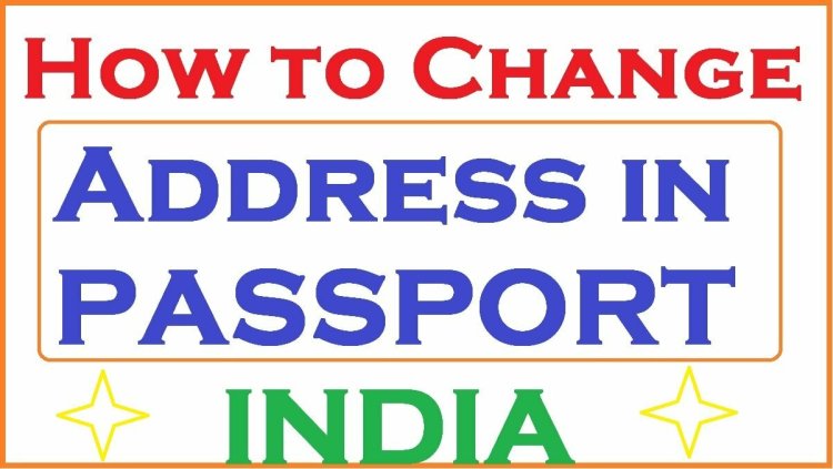 How to change address in passport in India